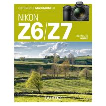 Obtenez Le Maximum Du Nikon Z6/z7