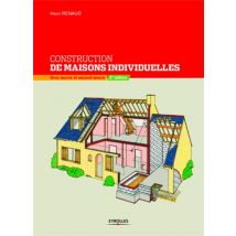 Construction De Maisons Individuelles - Gros Oeuvre Et Second Oeuvre (3e Édition)