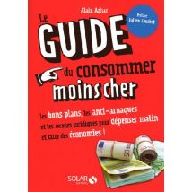 Le Guide Du Consommer Moins Cher