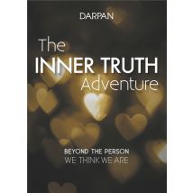 The Inner Truth Adventure - Beyond The Person We Think We Are