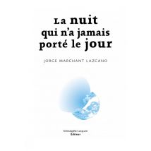 La Nuit Qui N'A Jamais Porte Le Jour