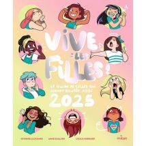 Vive Les Filles ! Le Guide De Celles Qui Seront Bientôt Ados (édition 2025)