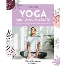 Mes Petites Routines : Yoga Anti-stress Et Vitalité