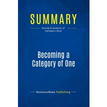 Summary: Becoming A Category Of One : Review And Analysis Of Calloway's Book