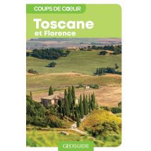 Geoguide Coups De Coeur : Toscane Et Florence