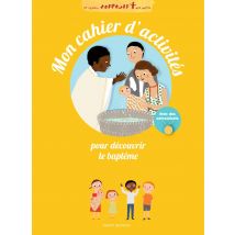 Mon Cahier D'Activités Pour Découvrir Le Baptême
