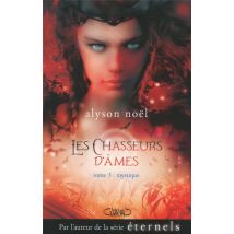 Les Chasseurs D'Âmes Tome 3 - Mystique