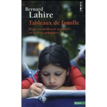 Tableaux De Famille - Heurs Et Malheurs Scolaires En Milieux Populaires
