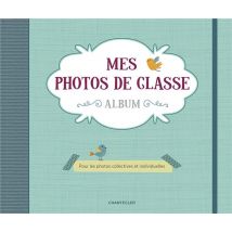 Mes Photos De Classe : Album - Pour Les Photos Collectives Et Individuelles