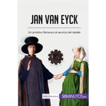 Jan Van Eyck : Un Primitivo Flamenco Al Servicio Del Detalle
