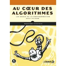 Au Coeur Des Algorithmes : Les Bases De La Programmation Avec Python