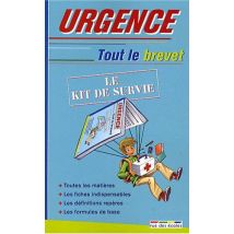 Urgence : Tout Le Brevet - Le Kit De Survie