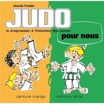Judo Pour Nous Tome 2 - Ceinture Orange, Ceinture Verte