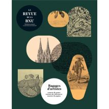 La Revue De La Bnu N.26 : Bagages D'Artistes : Carnets De Notes, Carne Ts De References, Musees De Pa
