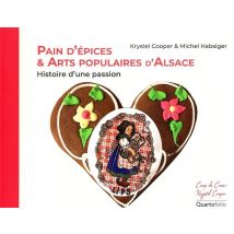 Pain D'Épices Et Arts Populaires D'Alsace : Histoire D'Une Passion
