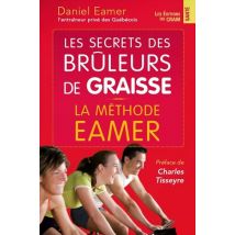 Le Secret Des Brûleurs De Graisse - La Méthode Eamer