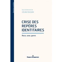 Crise Des Repères Identitaires : Race, Sexe, Genre