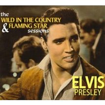 The Wild In The Country & Flaming Star Sessions
