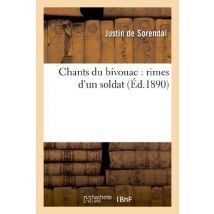 Chants Du Bivouac : Rimes D'Un Soldat