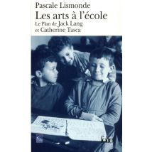 Les Arts À L'École : Le Plan De Jack Lang Et Catherine Tasca