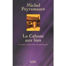 La Cabane Aux Fees Et Autres Histoires Mysterieuses