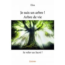 Je Suis Un Arbre ! Arbre De Vie