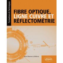 Fibre Optique, Ligne Cuivre Et Réflectométrie