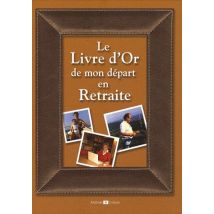 Le Livre D'Or De Mon Départ En Retraite