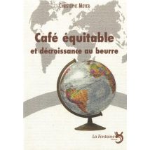 Café Équitable Et Décroissance Au Beurre