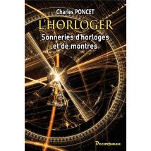 L'Horloger : Sonneries D'Horloges Et De Montres