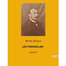 Les Pardaillan : Livre 9