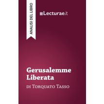 Gerusalemme Liberata - Torquato Tasso (analisi Del Libro)
