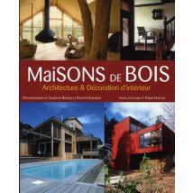 Maisons De Bois - Architecture Et Décoration D'Intérieur