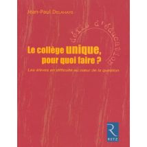 Le Collège Unique, Pour Quoi Faire ?