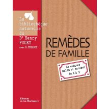 Remèdes De Famille - Se Soigner Malin Et Naturel De A À Z
