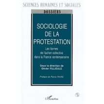 Sociologie De La Protestation - Les Formes De L'Action Collective Dans La France Contemporaine