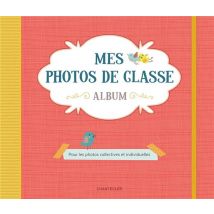 Mes Photos De Classe : Album - Pour Les Photos Collectives Et Individuelles