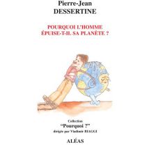Pourquoi L'Homme Épuise-t-il Sa Planète ?