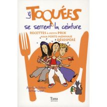 Les Toquees Se Serrent La Ceinture Recettes A Petits Prix Pour Porte-monnaie Desespere