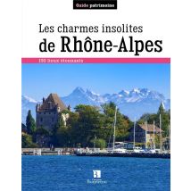 Les Charmes Insolites De Rhône-alpes
