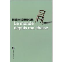 Le Monde Depuis Ma Chaise