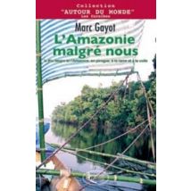 L'Amazonie Malgré Nous