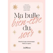 Ma Bulle Bien-être Du Soir : Rituels De Yoga, Automassages, Sophro Et Pilates