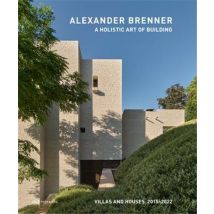 Alexander Brenner Villas And Houses 2015-2021 : A Holistic Art Of Building