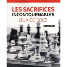 Les Sacrifices Incontournables Aux Échecs
