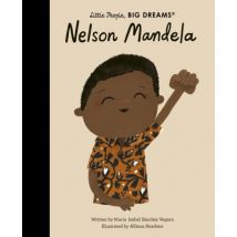 Little People, Big Dreams : Nelson Mandela