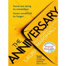 The Anniversary : The supremely Gripping Psychological Thriller With A delicious Twist