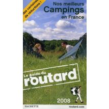 Guide Du Routard - Nos Meilleurs Camping En France (édition 2008/2009)