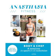 Anasthasia Fitness : 8 Semaines De Sport Et De Nutrition