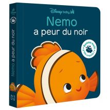 Bonne Nuit, P'Tit Coquin ! : Disney Baby : Nemo A Peur Du Noir